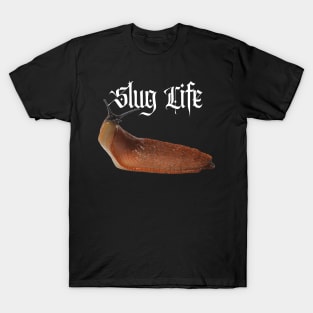 Slug Life version 1 T-Shirt